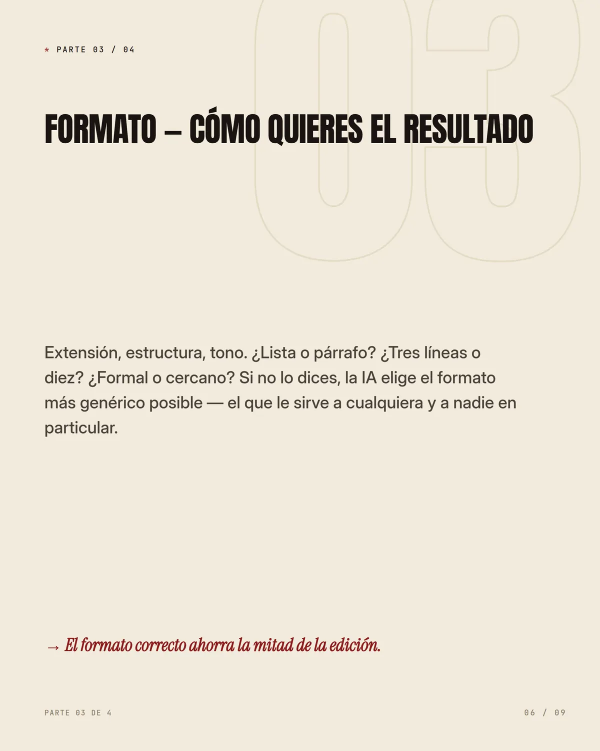 La estructura de prompt que uso casi todos los días — pieza 6