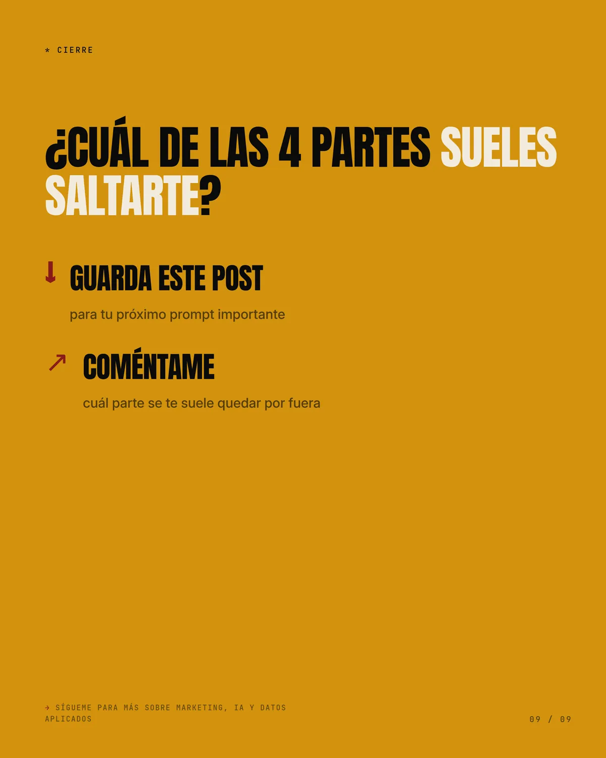 La estructura de prompt que uso casi todos los días — pieza 9