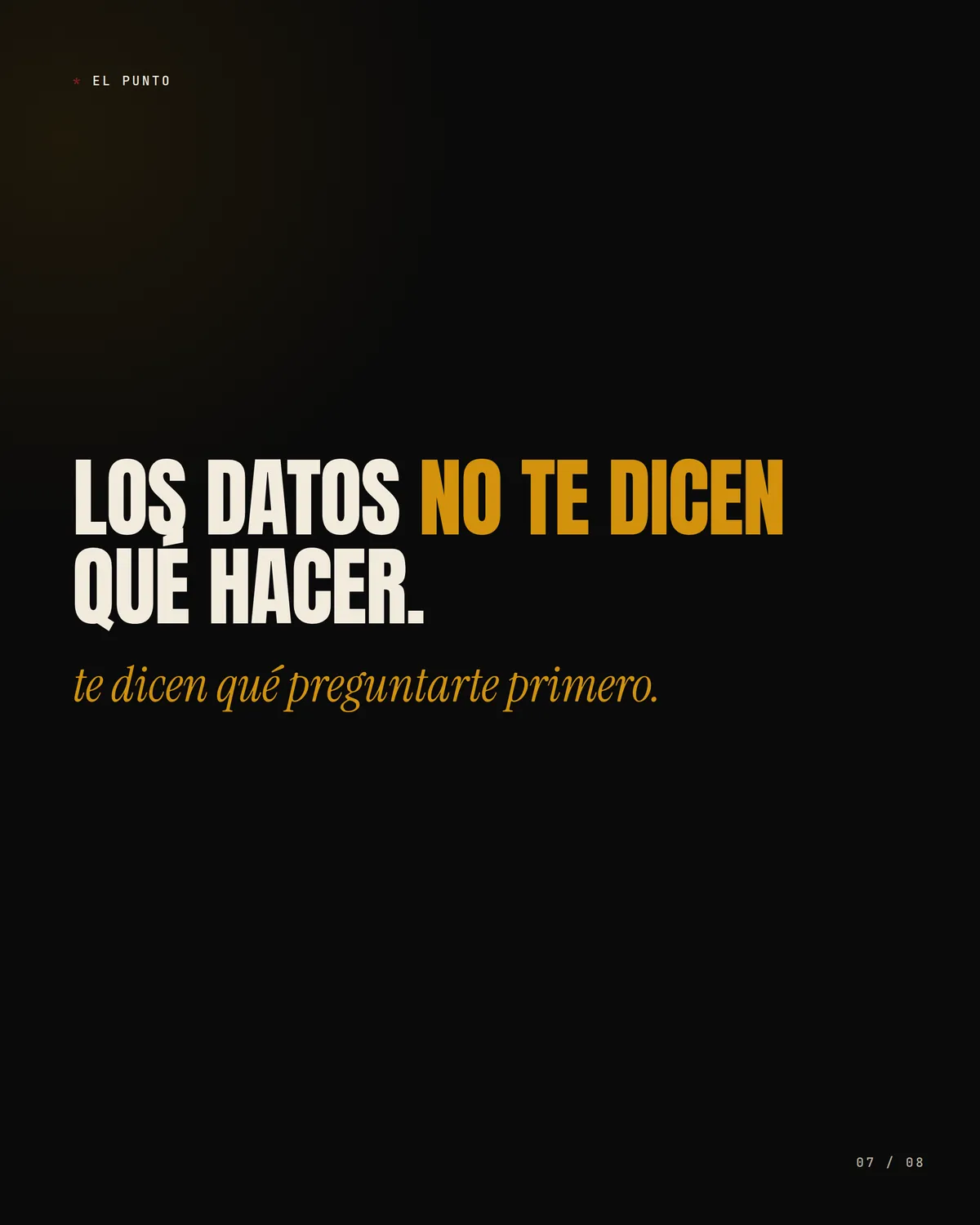 3 señales de que decides con opinión, no con datos — pieza 7