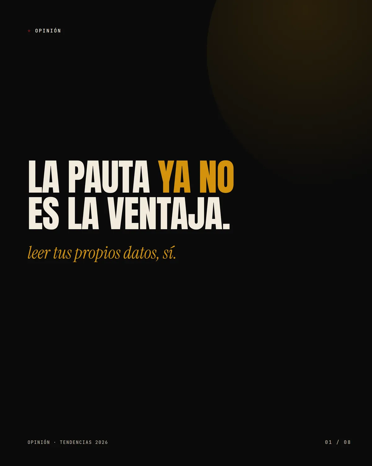 La pauta ya no es la ventaja