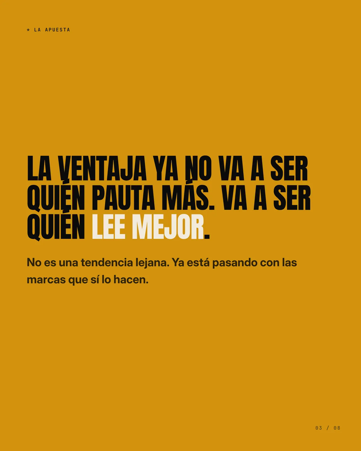 La pauta ya no es la ventaja — pieza 3